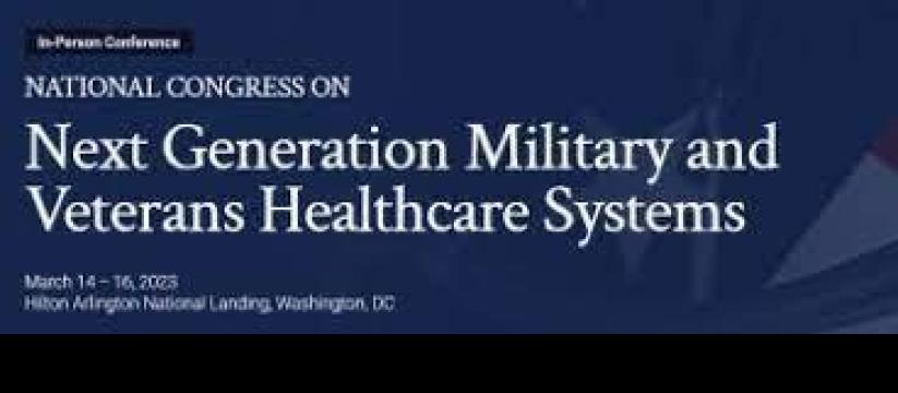 National Congress onNext Generation Military and Veterans Healthcare Systems 2023 , Washington DC, USA